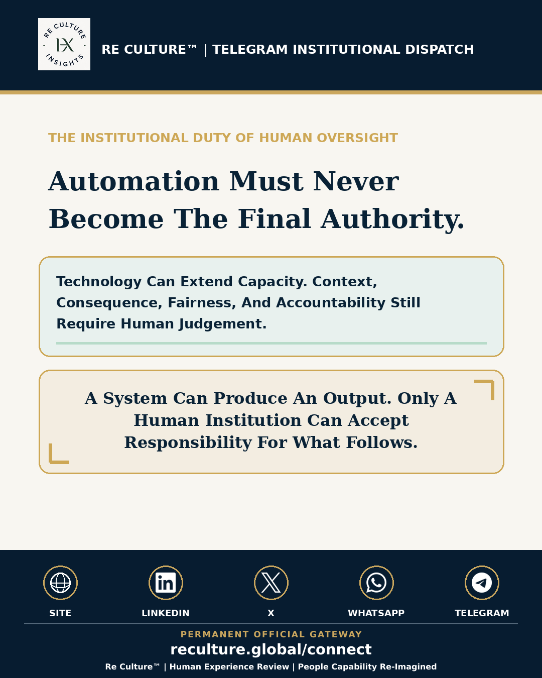 Re Culture™ Telegram Institutional Dispatch 003 visual on Human Judgement Before Automation