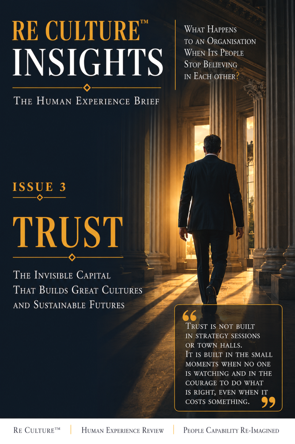 Trust — a solitary professional moving through an institutional columned corridor toward warm light, representing the invisible infrastructure of human experience.