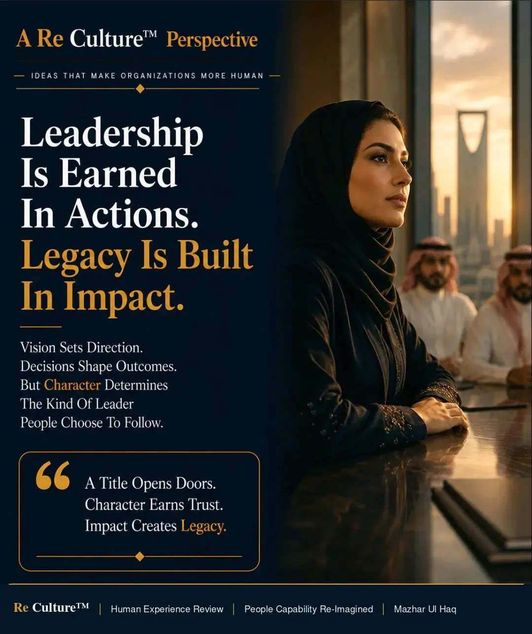 The Human Side Of Transformation — Leadership Is Earned In Actions. Legacy Is Built In Impact.