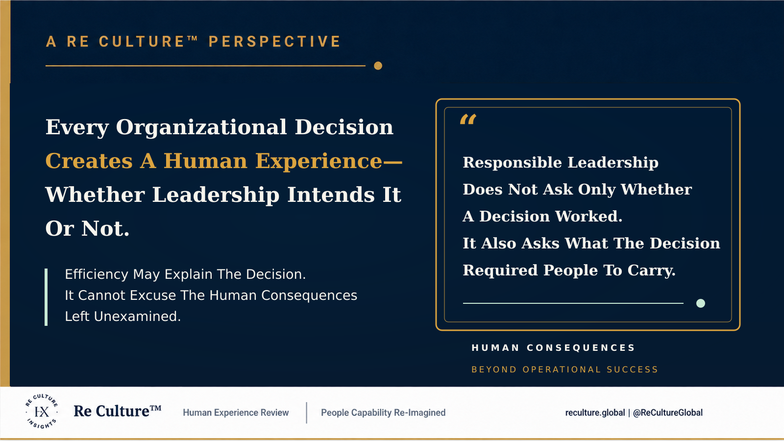 Every Organizational Decision Creates A Human Experience—Whether Leadership Intends It Or Not.