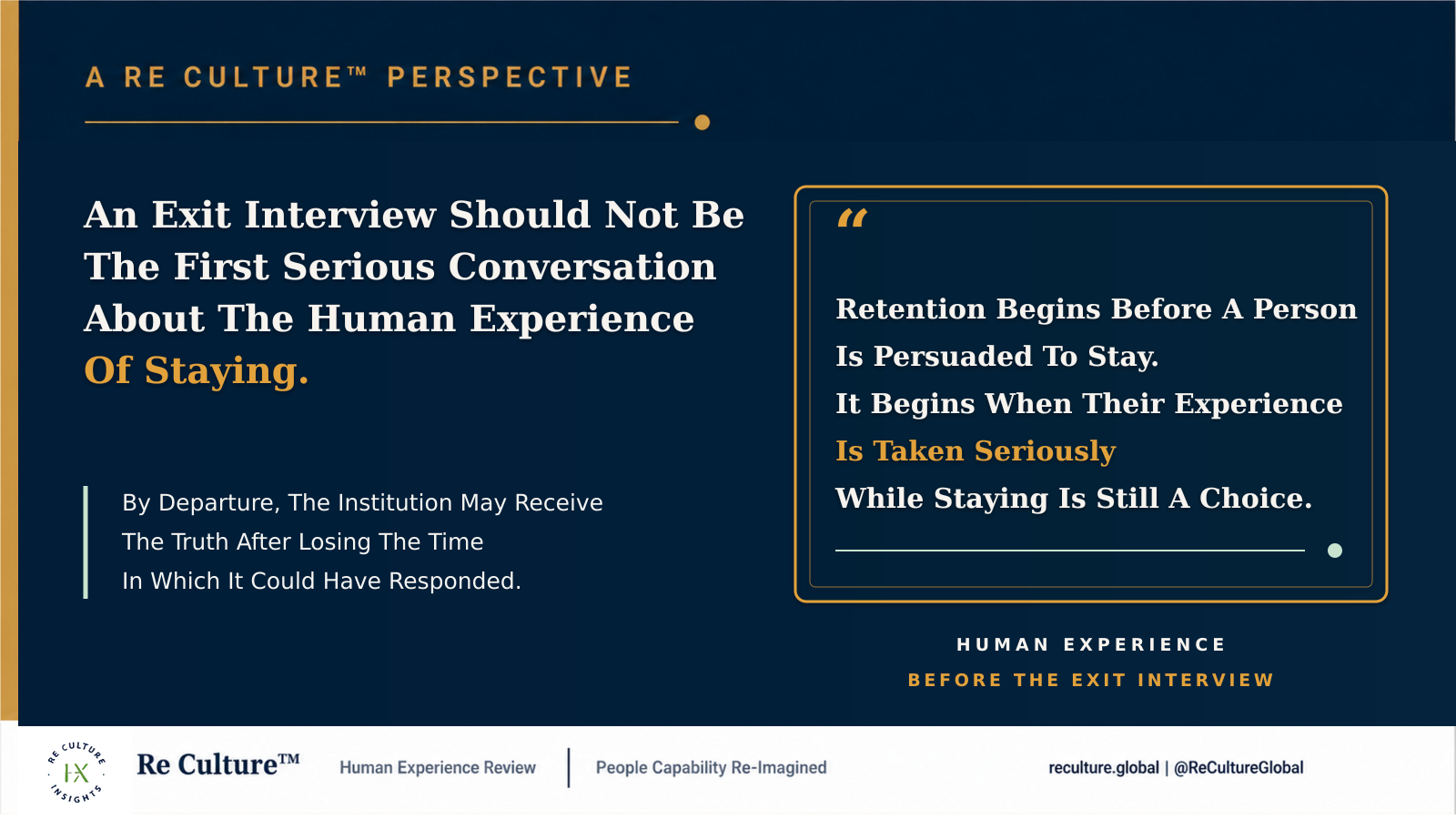 An Exit Interview Should Not Be The First Serious Conversation About The Human Experience Of Staying.