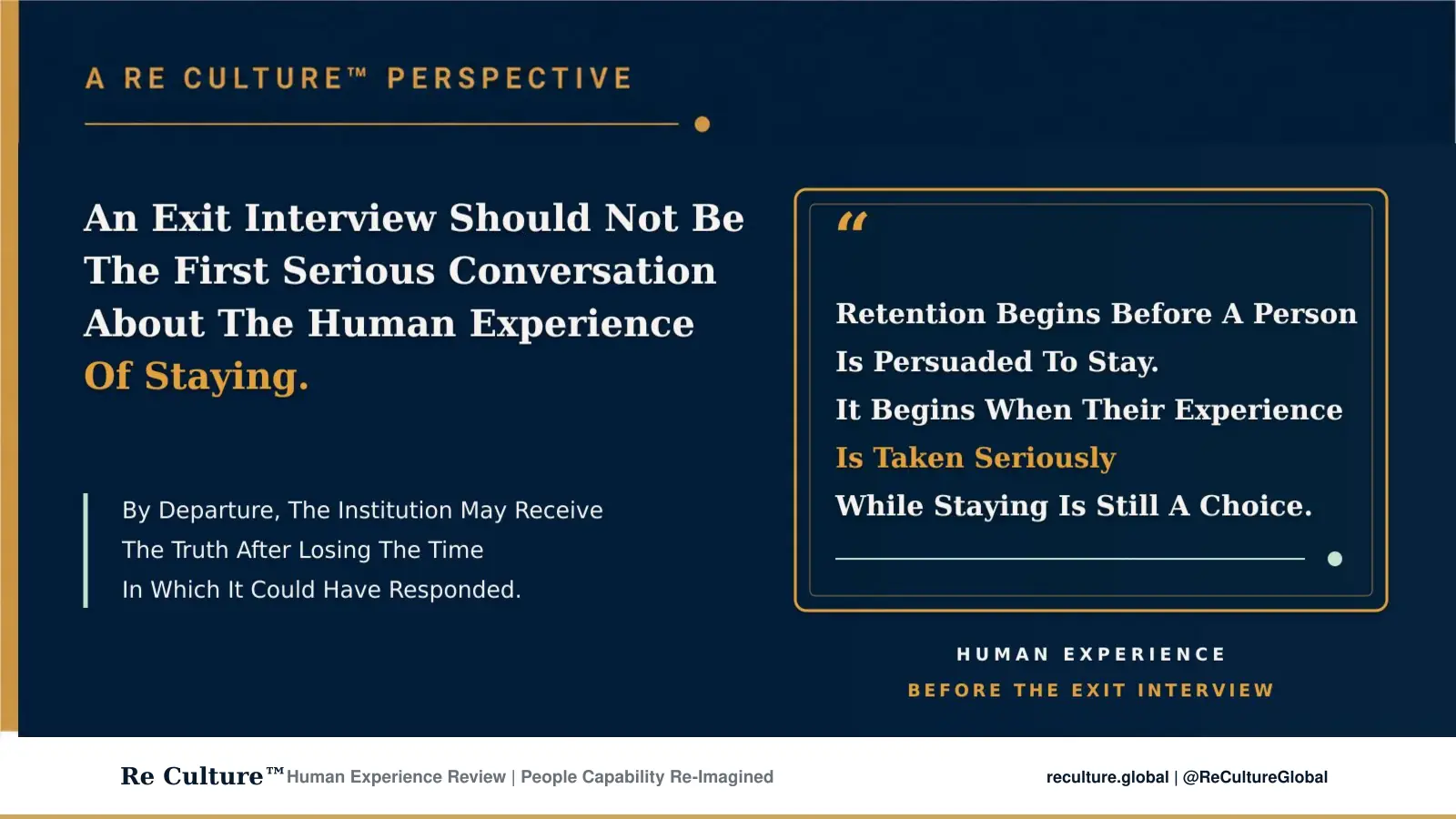 An Exit Interview Should Not Be The First Serious Conversation About The Human Experience Of Staying.