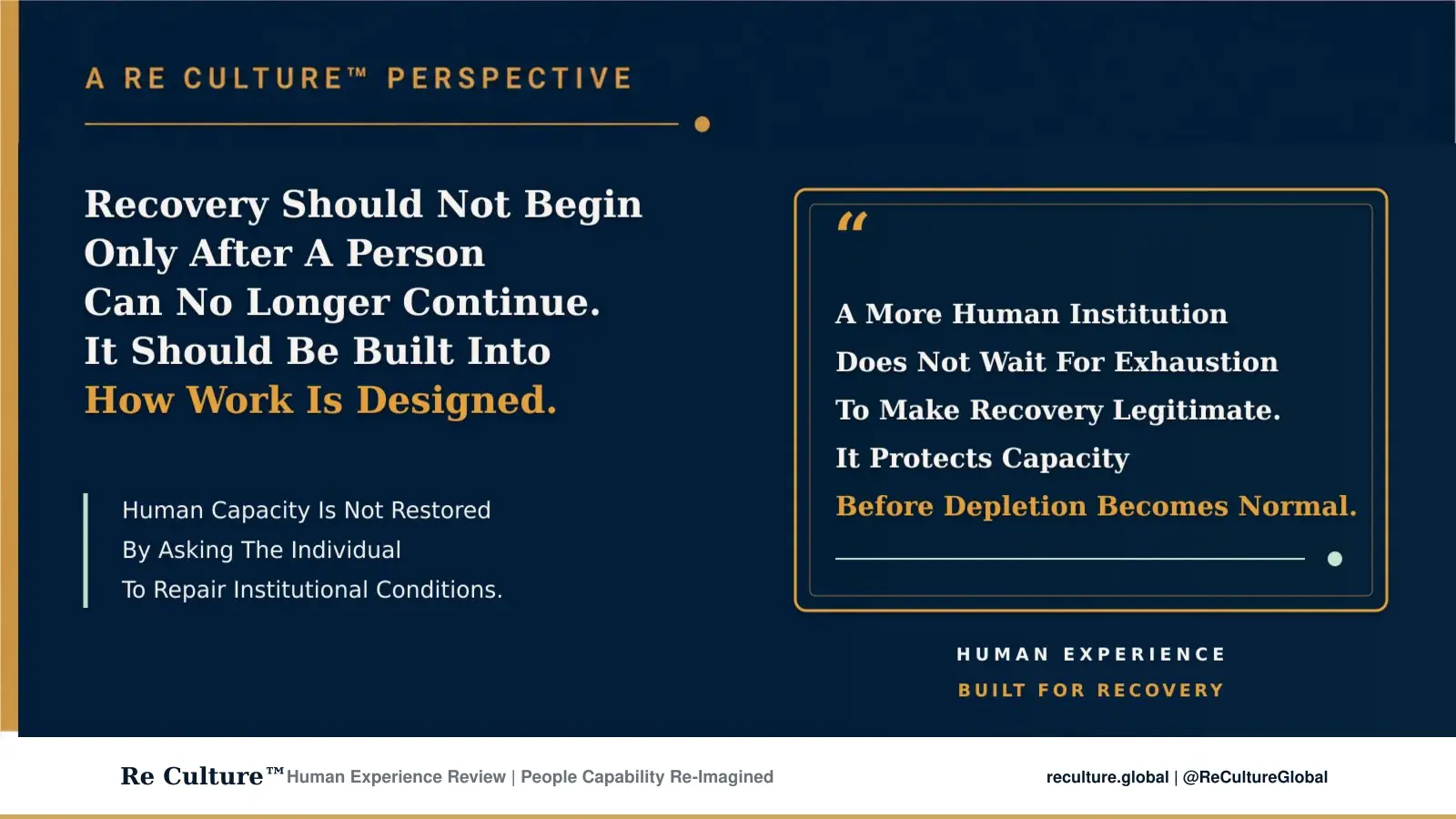 Recovery Should Not Begin Only After A Person Can No Longer Continue. It Should Be Built Into How Work Is Designed.
